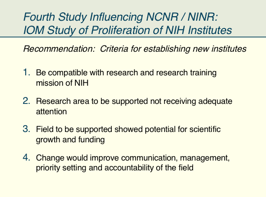 Fourth Study Influencing NCNR-NINR: IOM Study of Proliferation of NIH Institutes