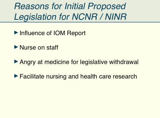 Reasons for Initial Proposed Legislation for NCNR-NINR